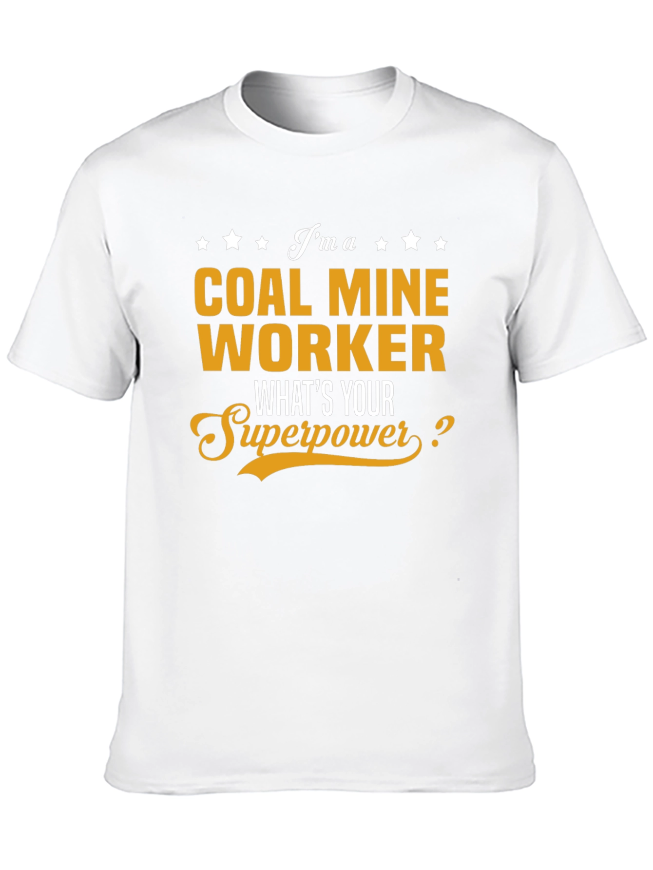 Coal Miner Worker Superpower T-Shirt