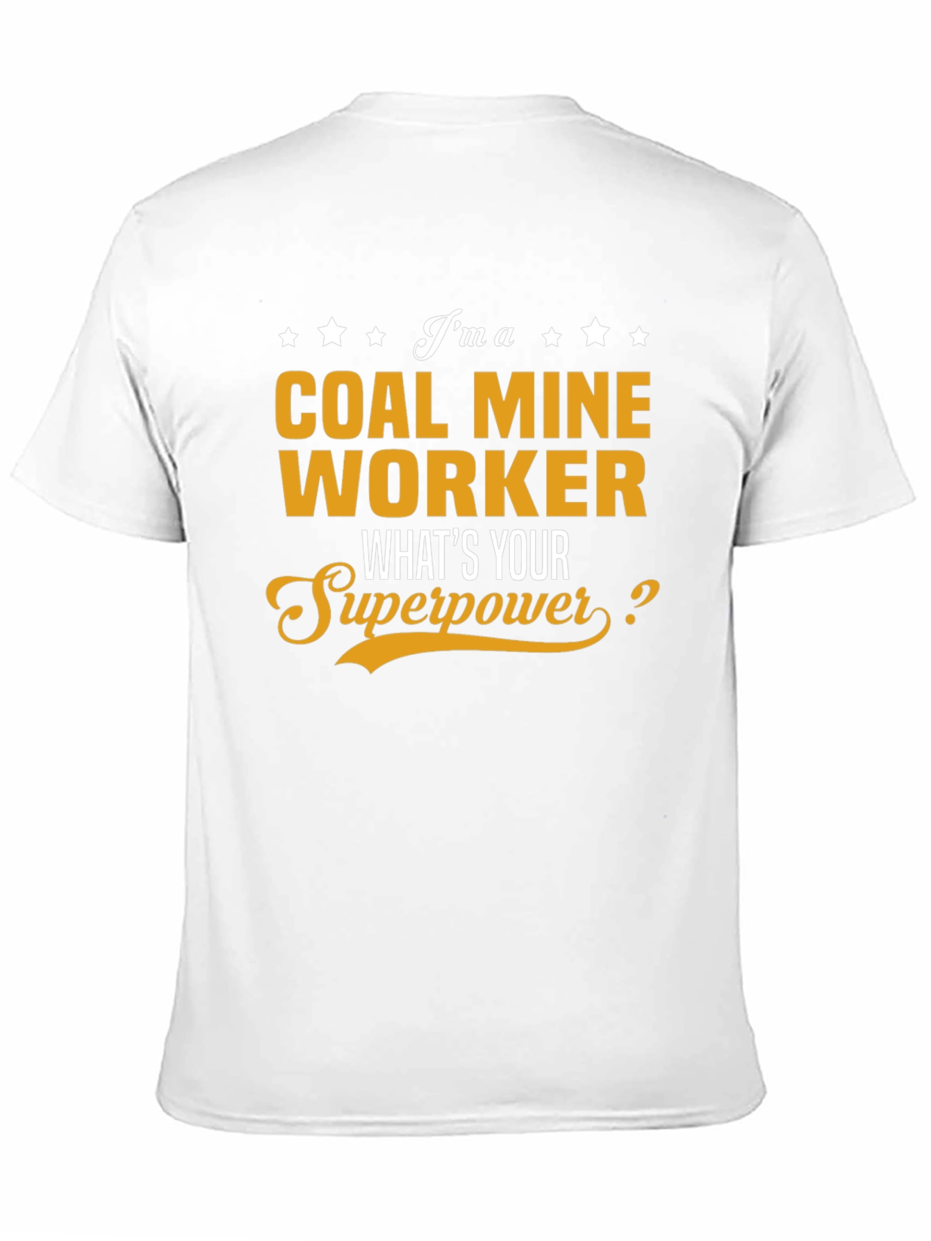 Coal Miner Worker Superpower T-Shirt