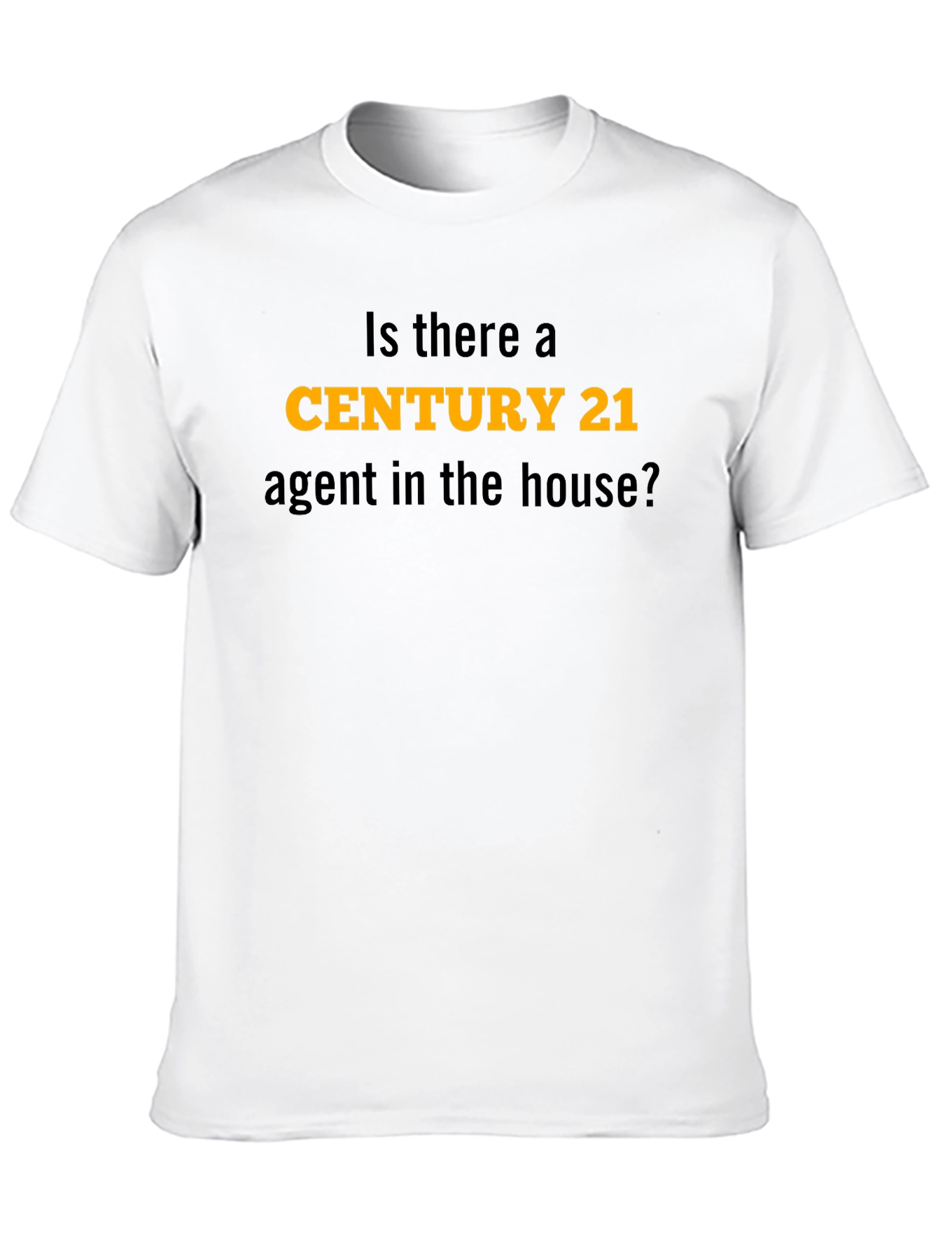 Century 21 Agent T-Shirt - Real Estate Humor
