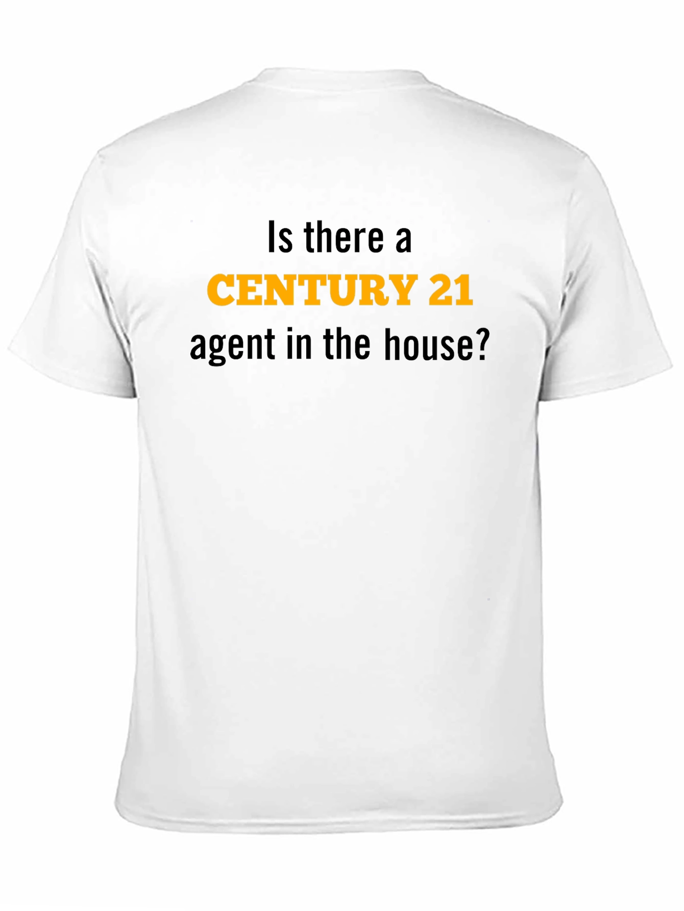 Century 21 Agent T-Shirt - Real Estate Humor