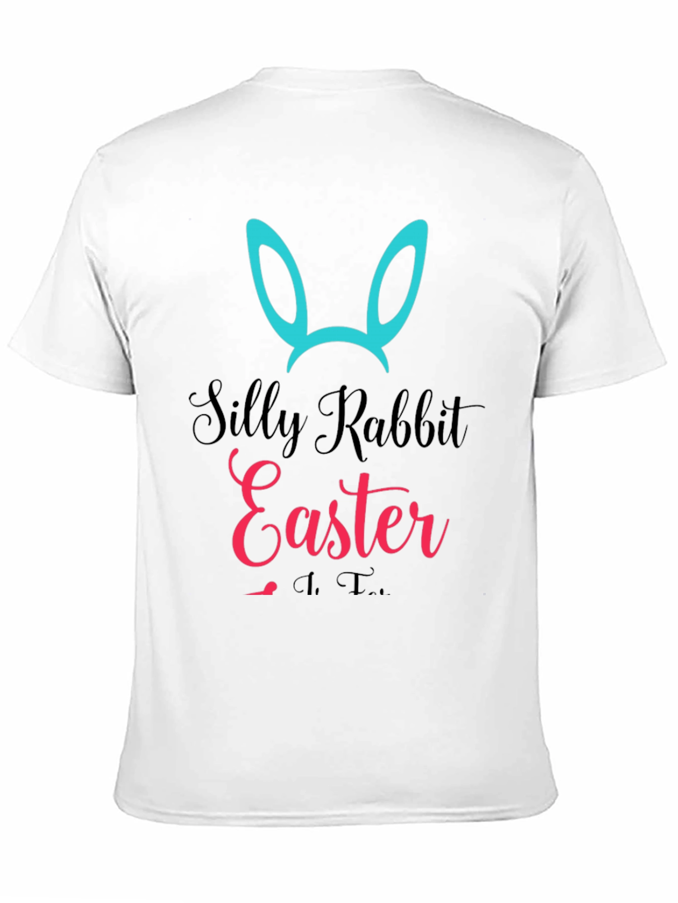 Silly Rabbit Easter T-Shirt