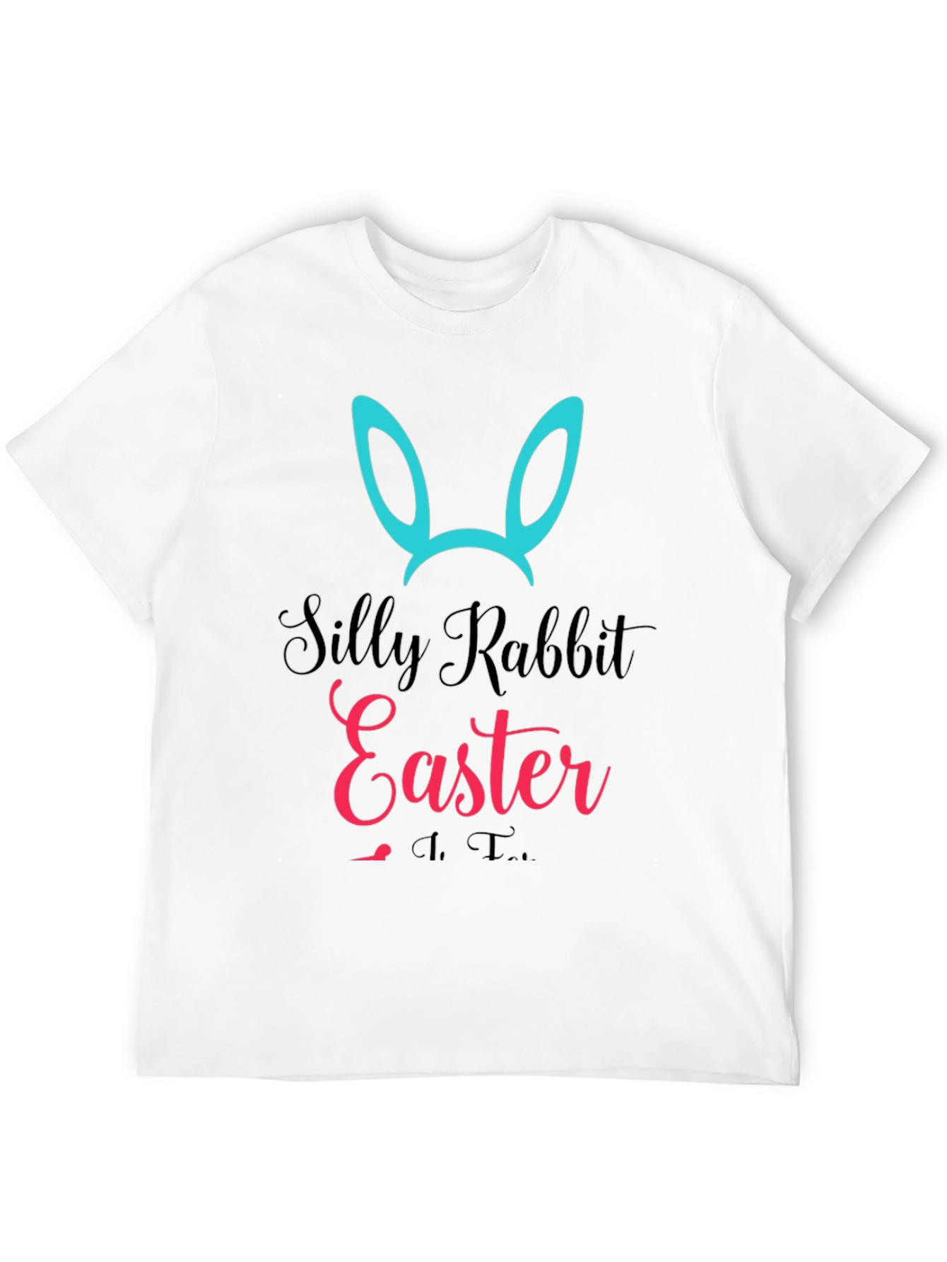 Silly Rabbit Easter T-Shirt