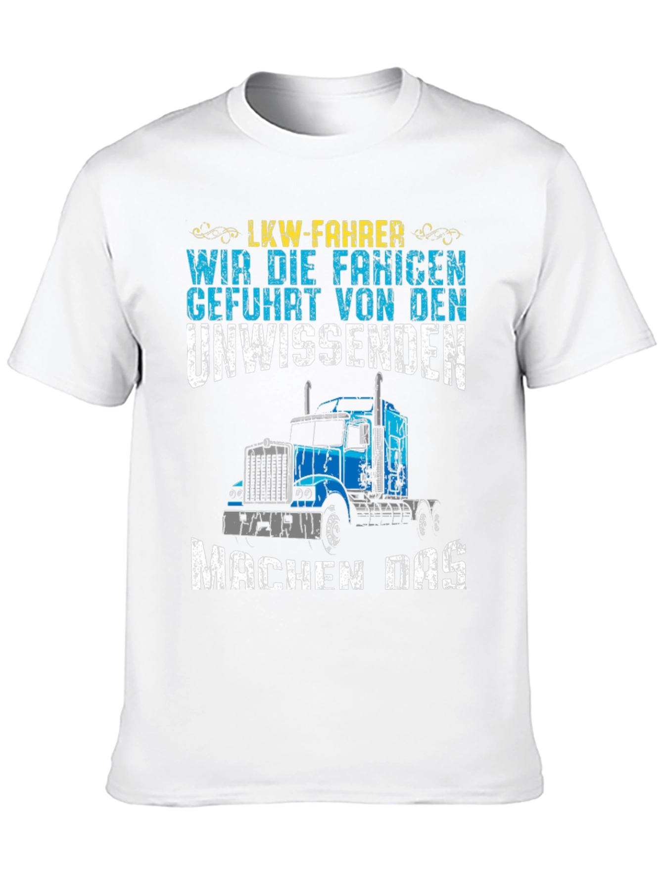 Truck Driver T-Shirt: LKW-Fahrer Funny Design