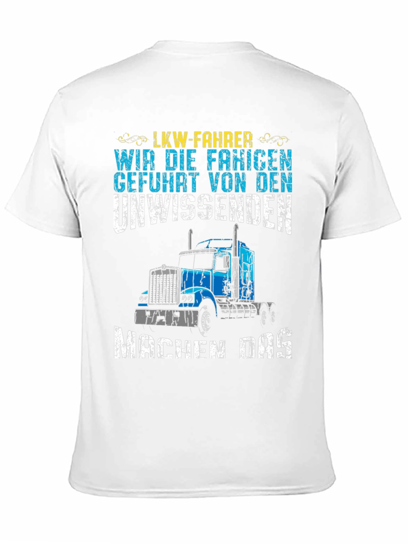 Truck Driver T-Shirt: LKW-Fahrer Funny Design