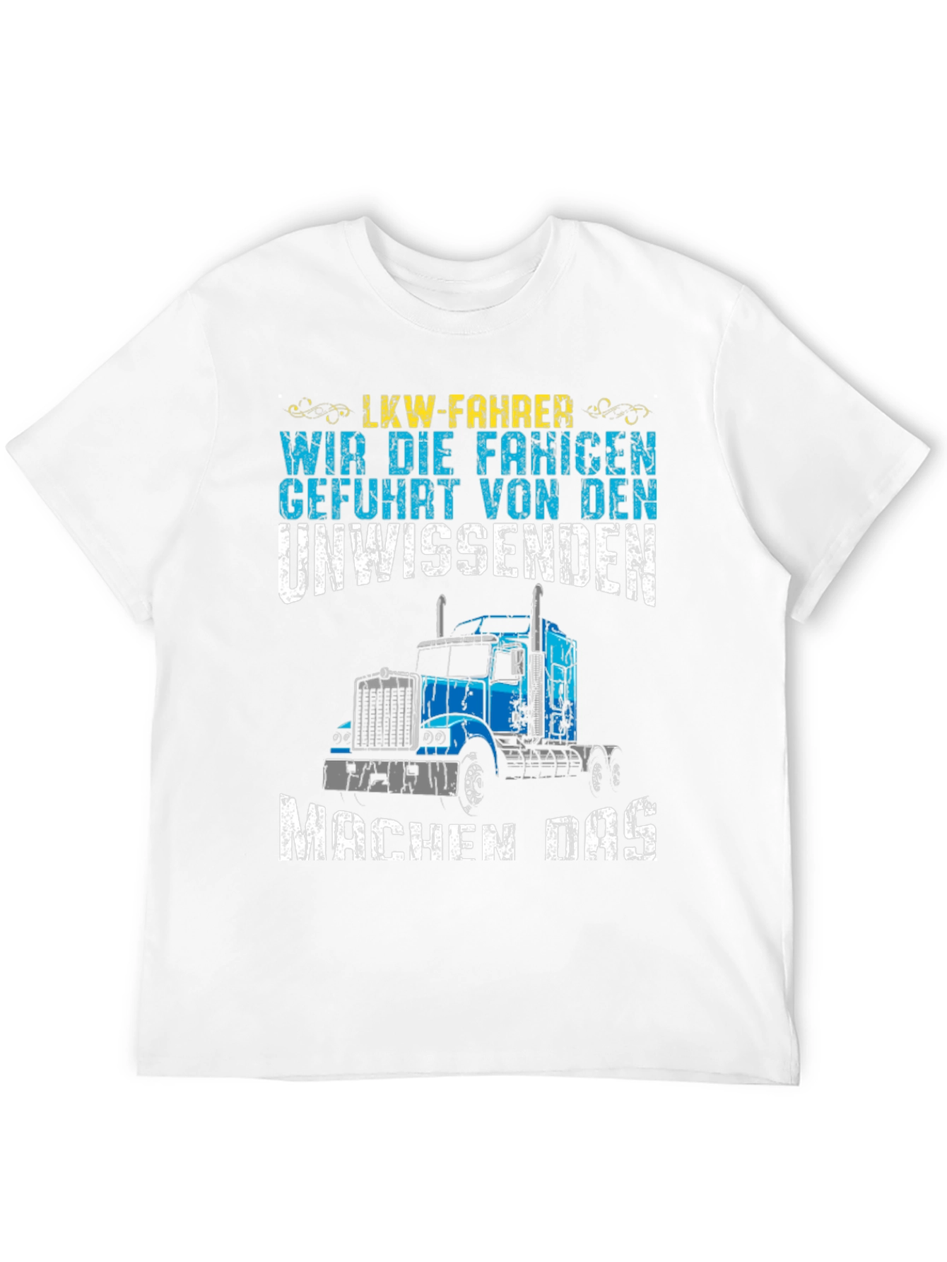 Truck Driver T-Shirt: LKW-Fahrer Funny Design
