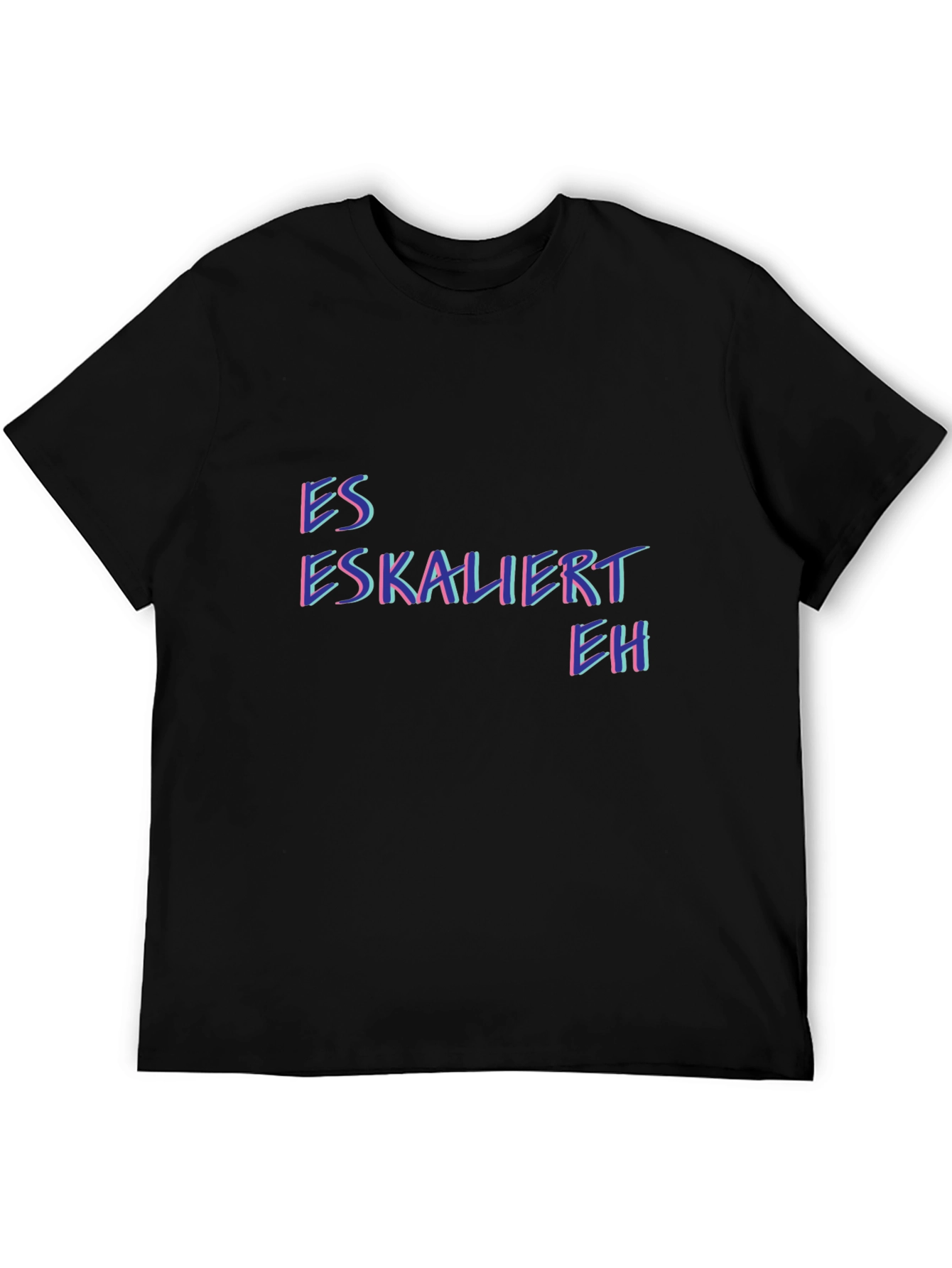 Es Eskaliert Eh T-Shirt - Novelty Design