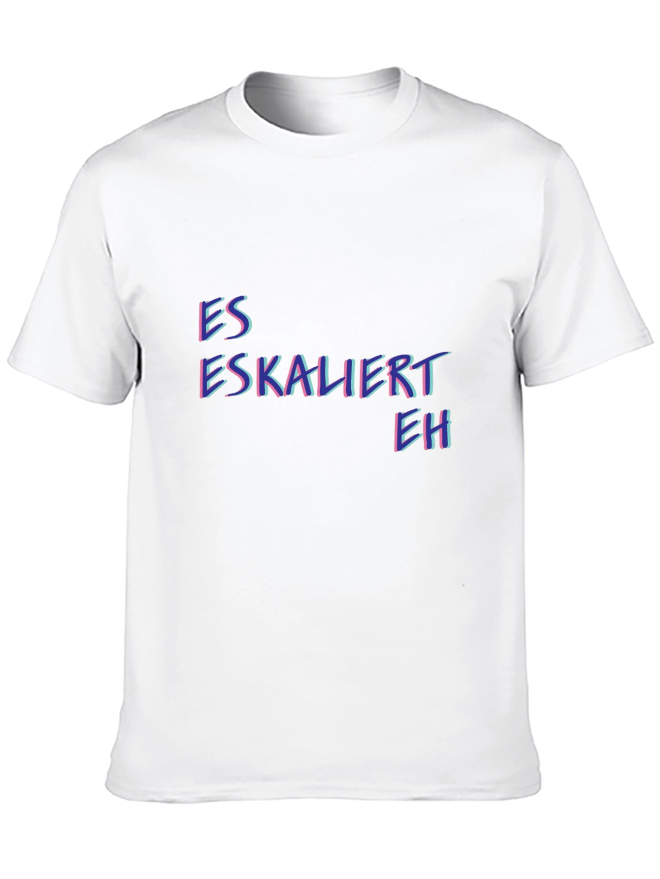 Es Eskaliert Eh T-Shirt - Novelty Design