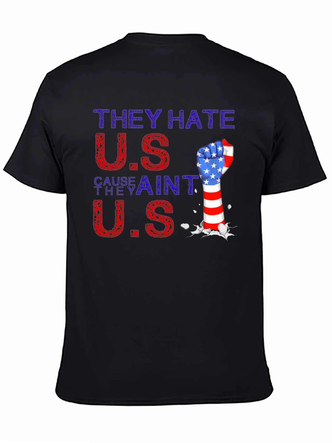 Patriotic Fist T-Shirt - They Hate U.S.