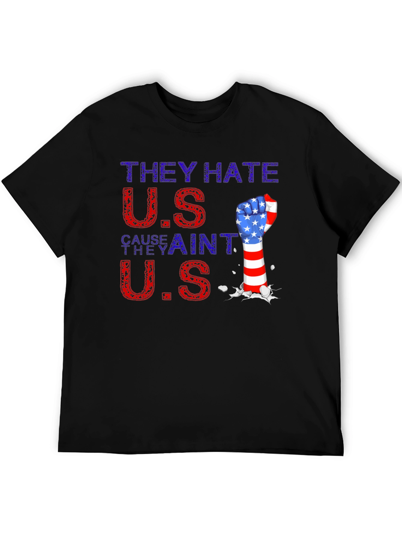 Patriotic Fist T-Shirt - They Hate U.S.