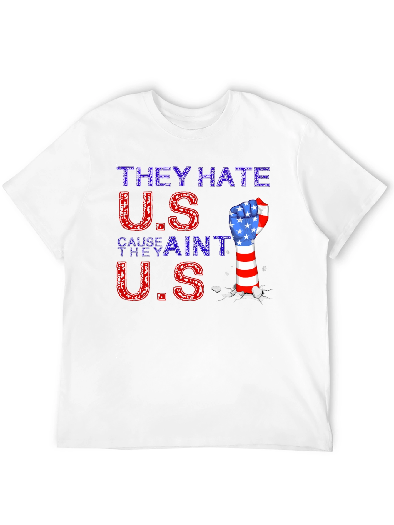 Patriotic Fist T-Shirt - They Hate U.S.