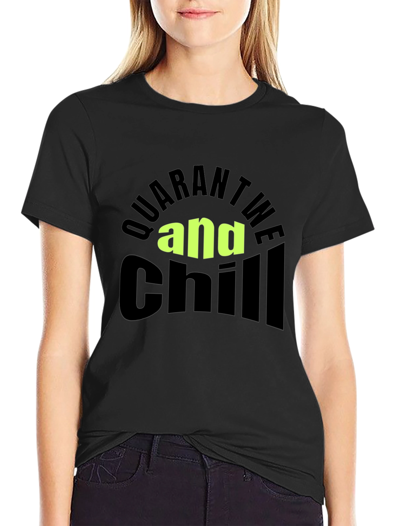 Quarantine and Chill Black T-Shirt