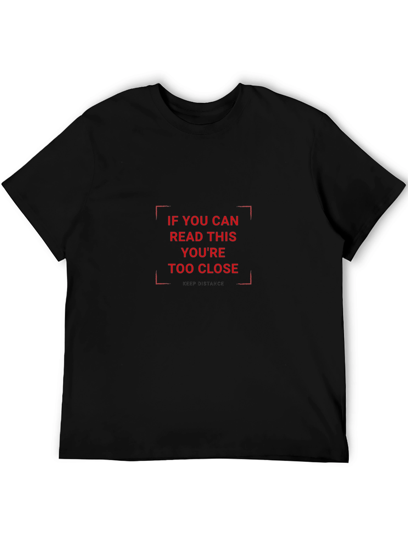 Social Distance T-Shirt: Read This Youre Too Close!
