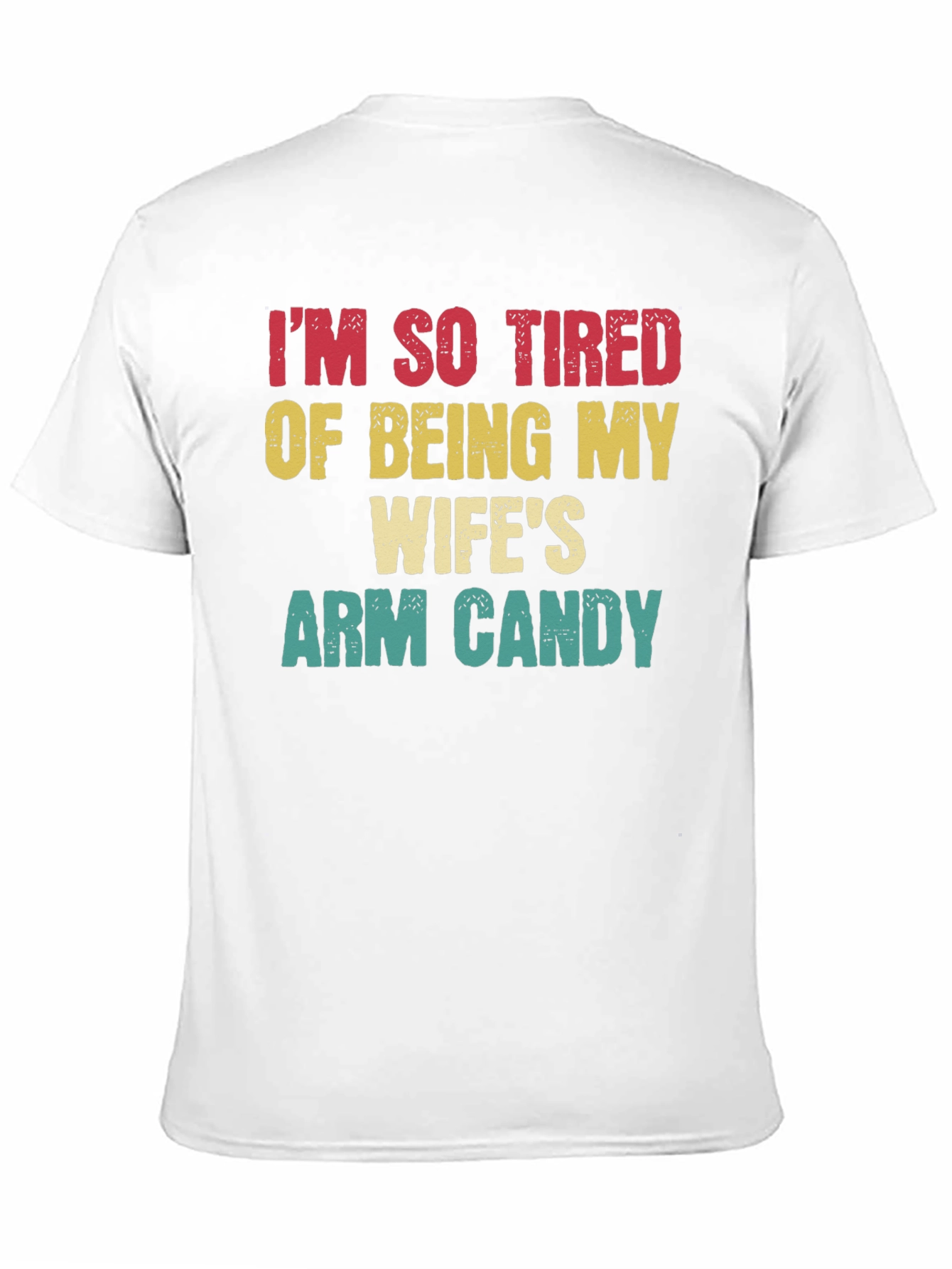 Funny Wifes Arm Candy Graphic T-Shirt