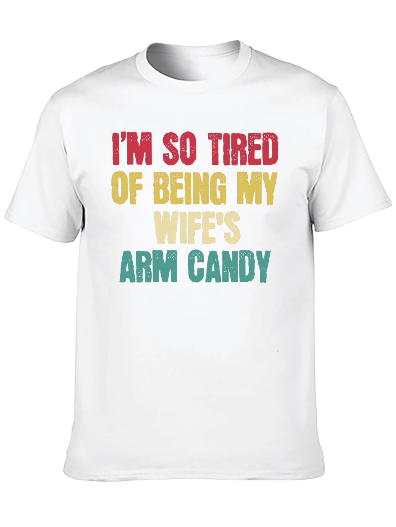 Funny Wifes Arm Candy Graphic T-Shirt