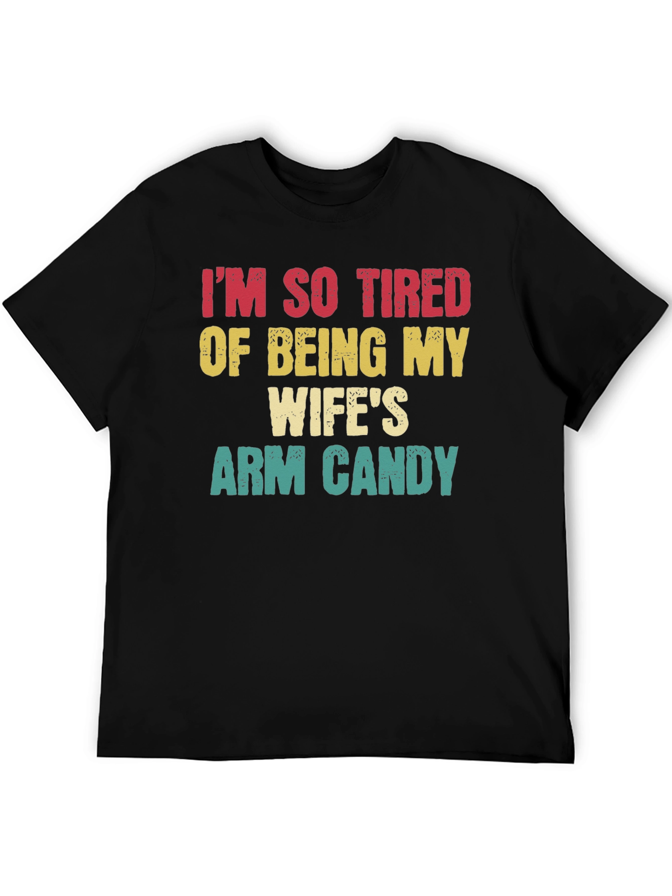 Funny Wifes Arm Candy Graphic T-Shirt