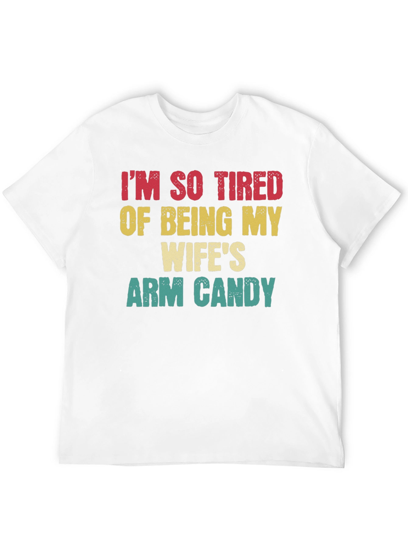 Funny Wifes Arm Candy Graphic T-Shirt