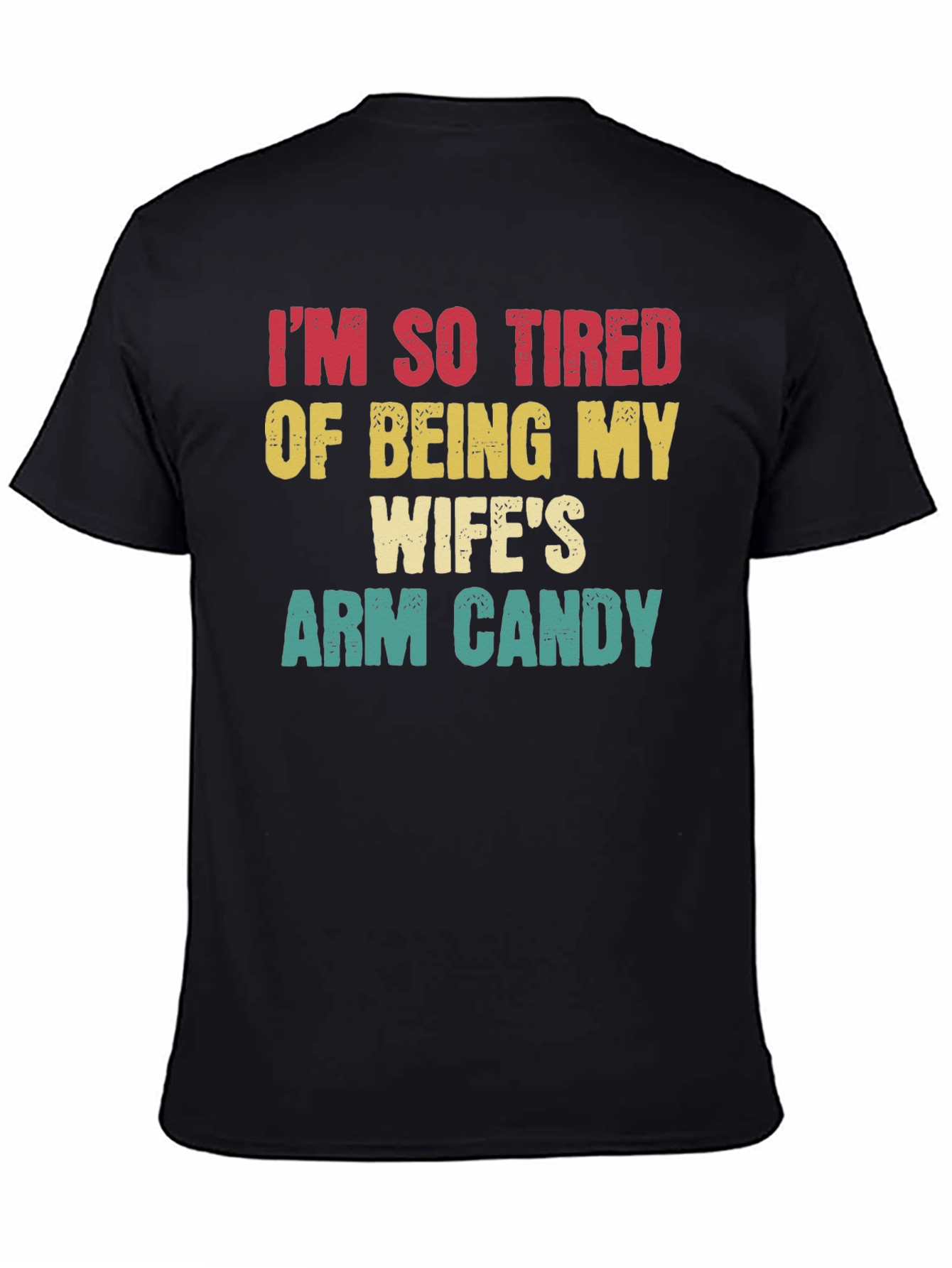 Funny Wifes Arm Candy Graphic T-Shirt