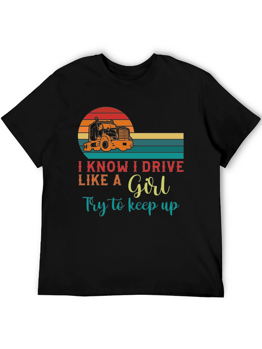I Know I Drive Like A Girl T-Shirt