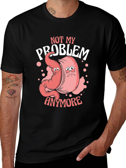 Funny Not My Problem Anymore Anatomy T-Shirt