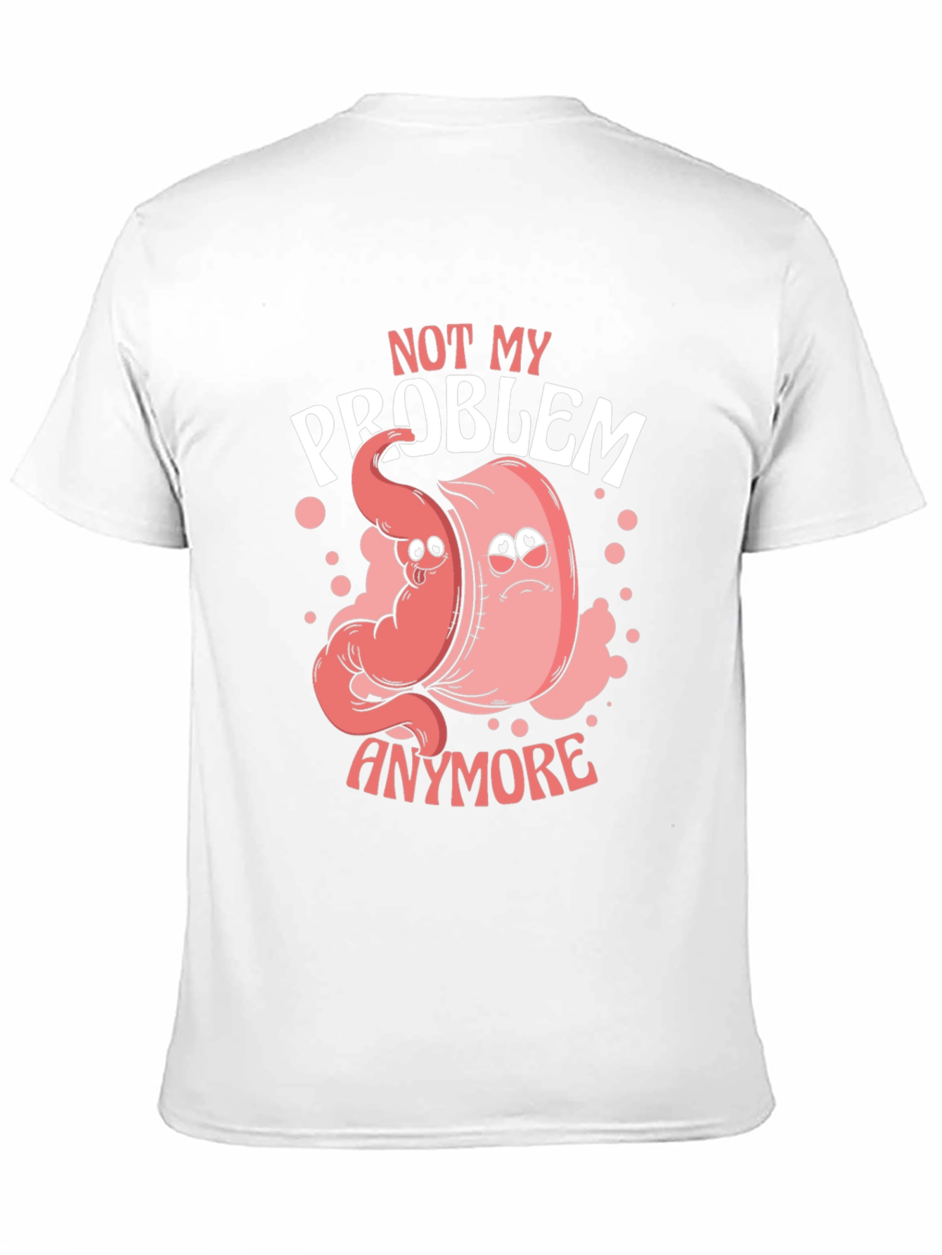 Funny Not My Problem Anymore Anatomy T-Shirt