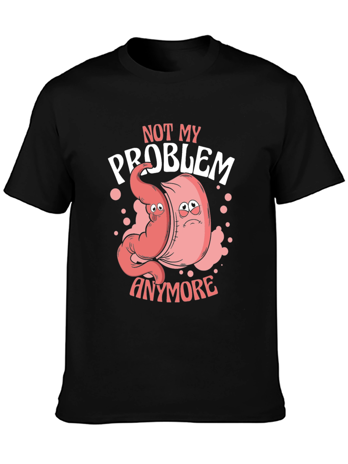 Funny Not My Problem Anymore Anatomy T-Shirt
