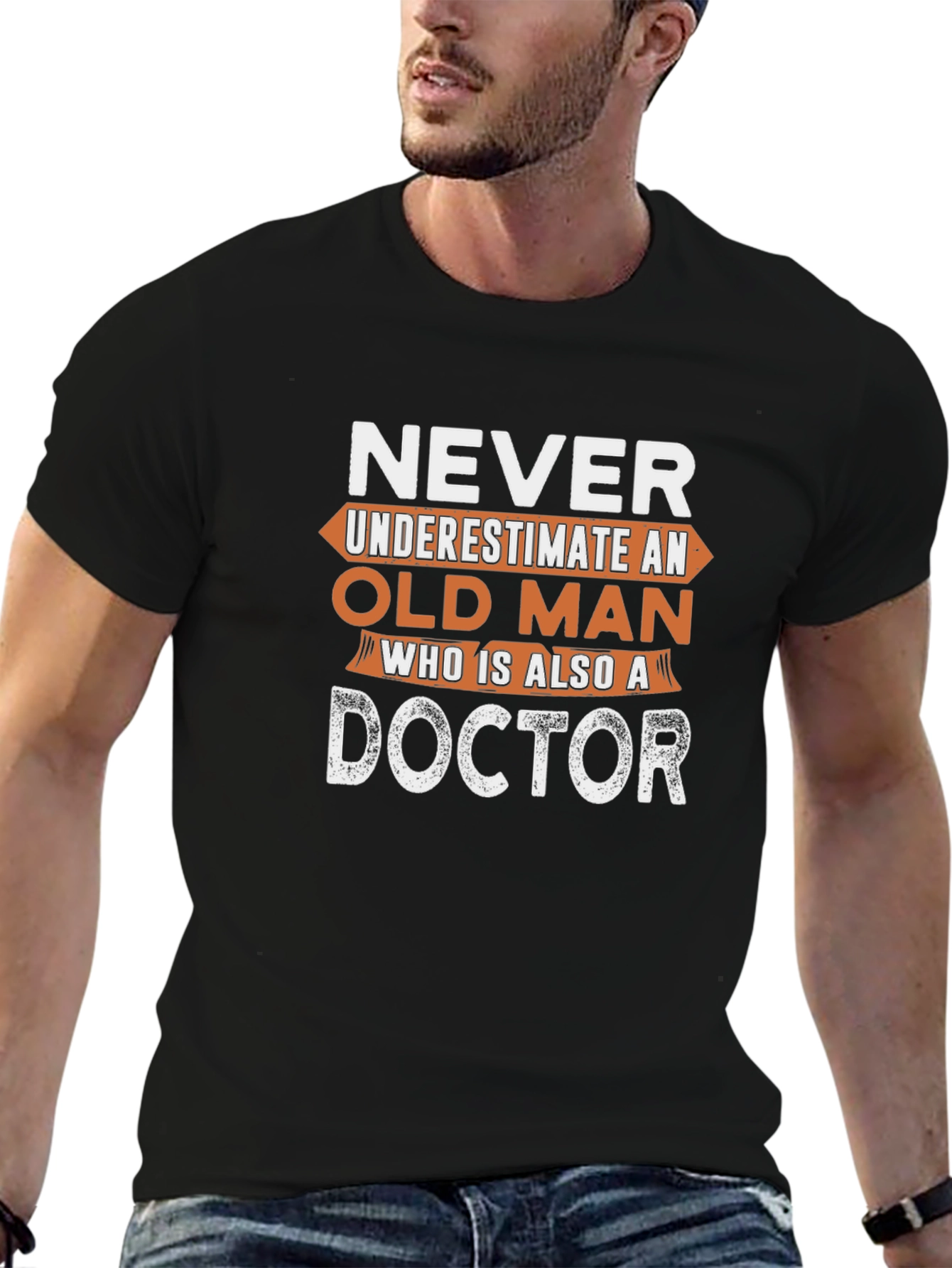 Never Underestimate an Old Man Doctor T-Shirt