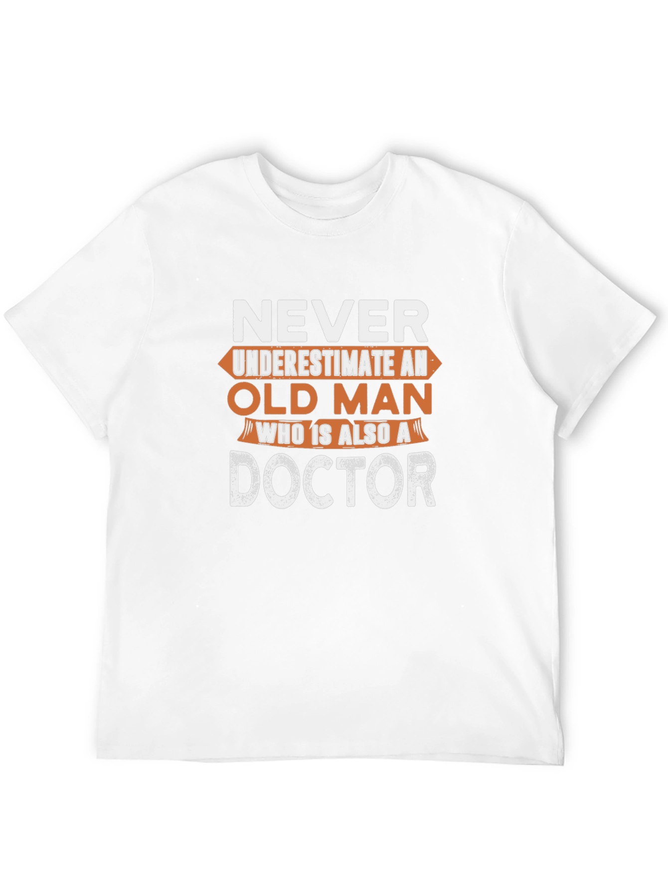 Never Underestimate an Old Man Doctor T-Shirt