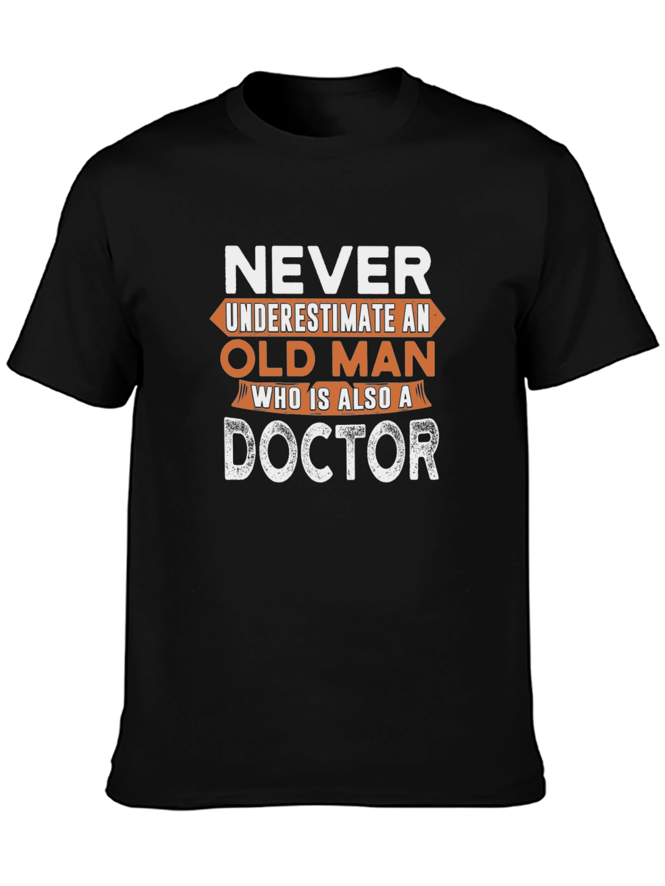 Never Underestimate an Old Man Doctor T-Shirt