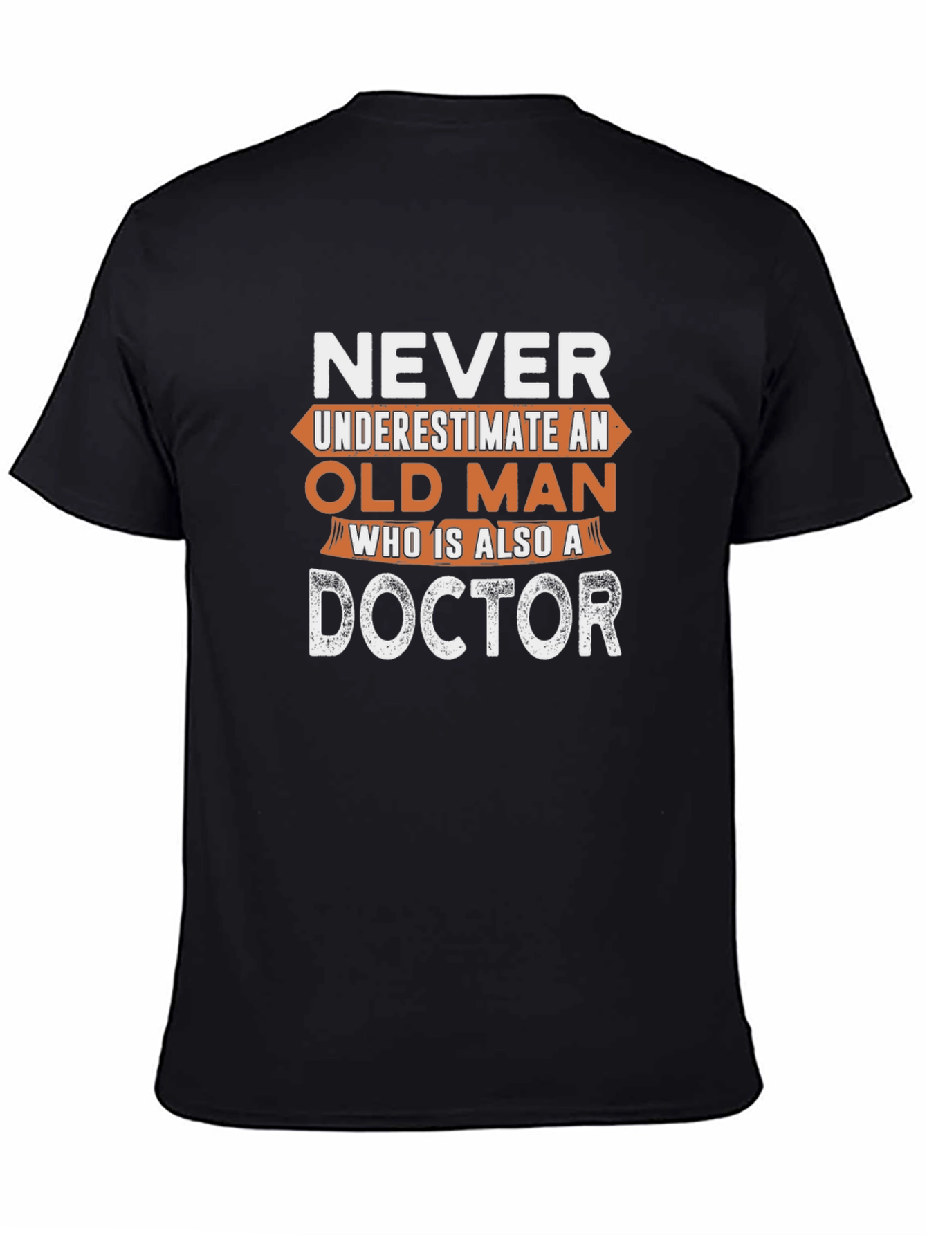 Never Underestimate an Old Man Doctor T-Shirt