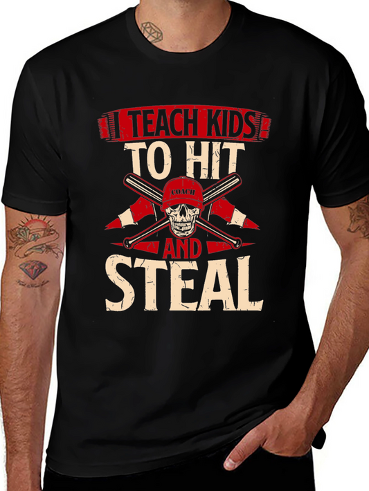 Teach Kids To Hit And Steal T-Shirt