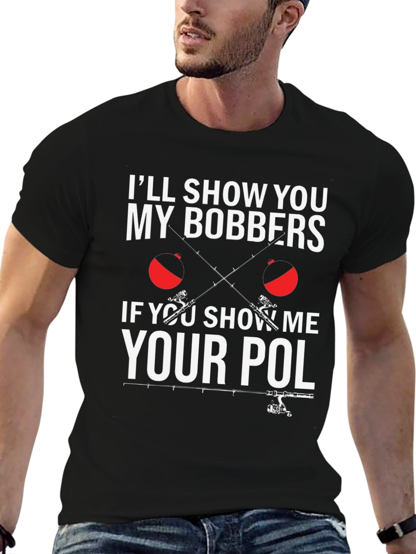 Funny Fishing T-Shirt - Ill Show You My Bobbers