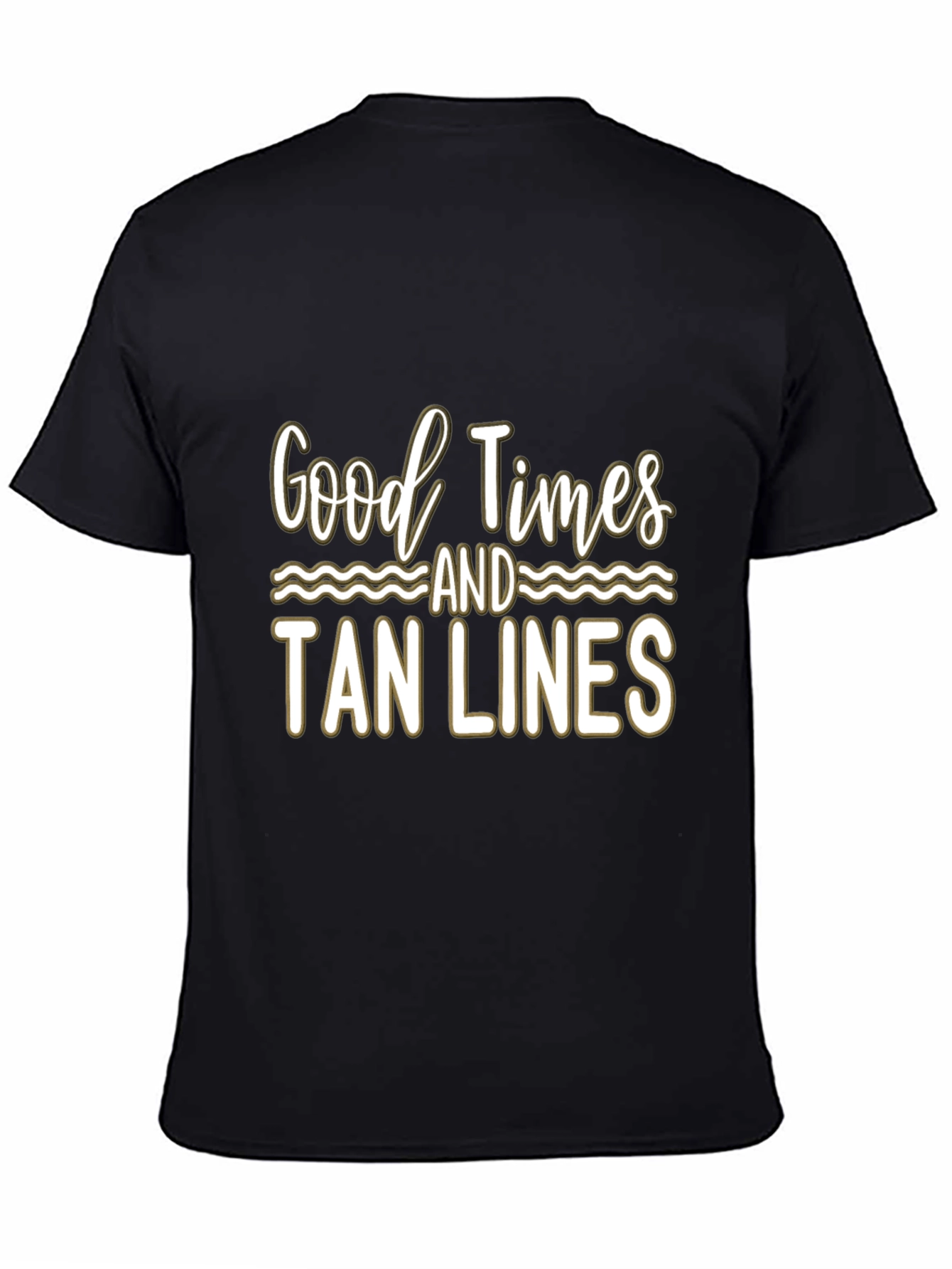 Good Times and Tan Lines Black T-Shirt