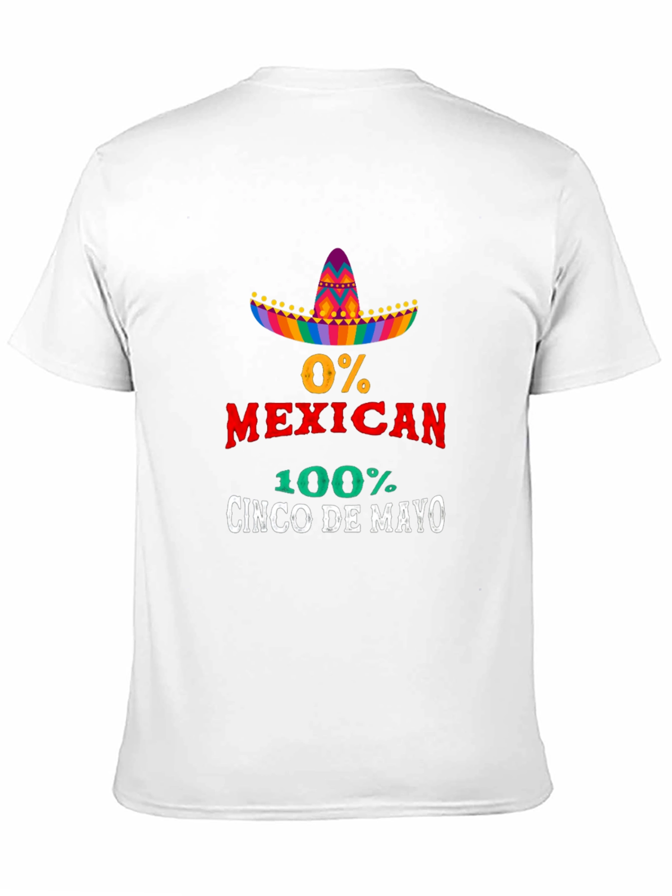 Funny Cinco De Mayo 0% Mexican T-Shirt