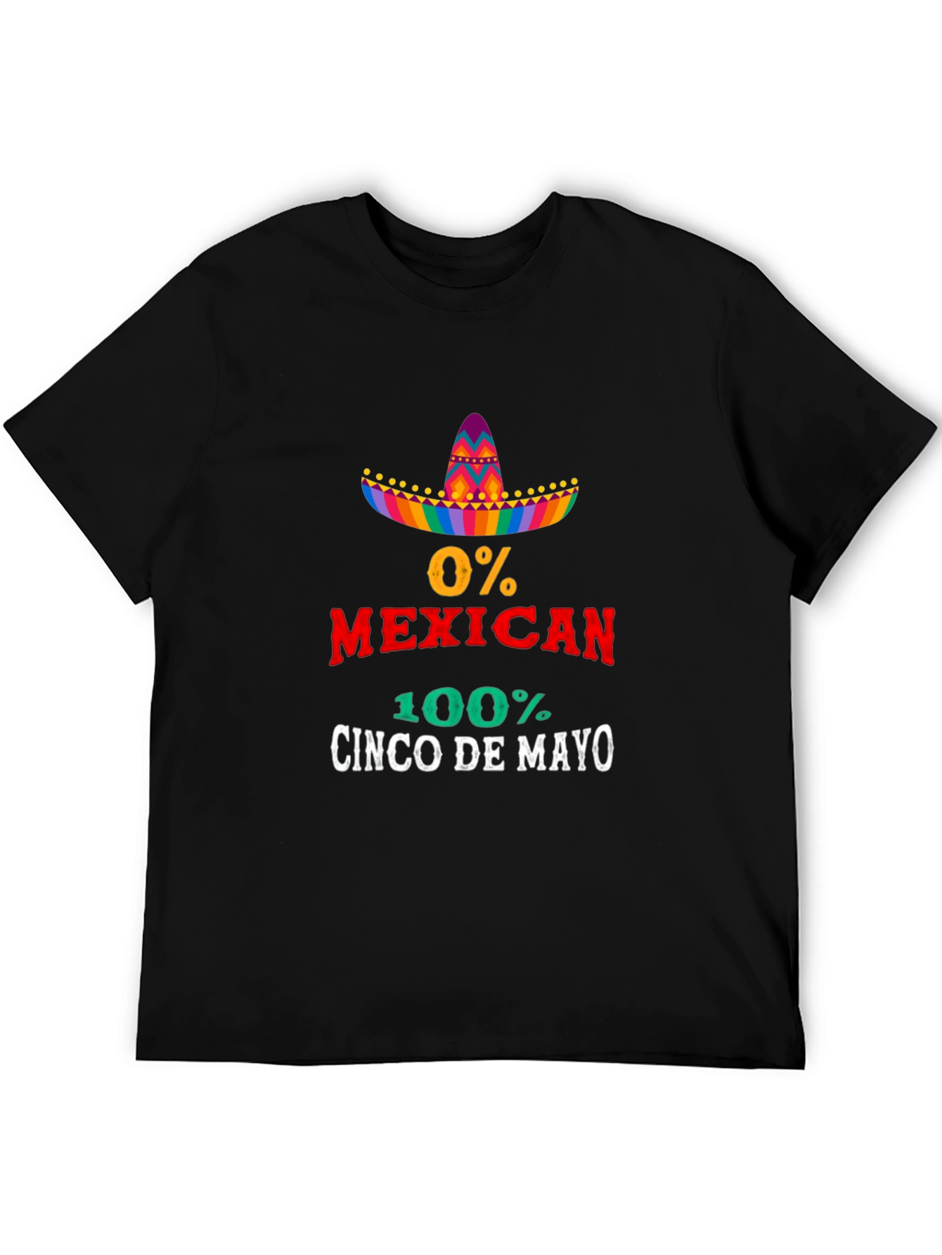 Funny Cinco De Mayo 0% Mexican T-Shirt