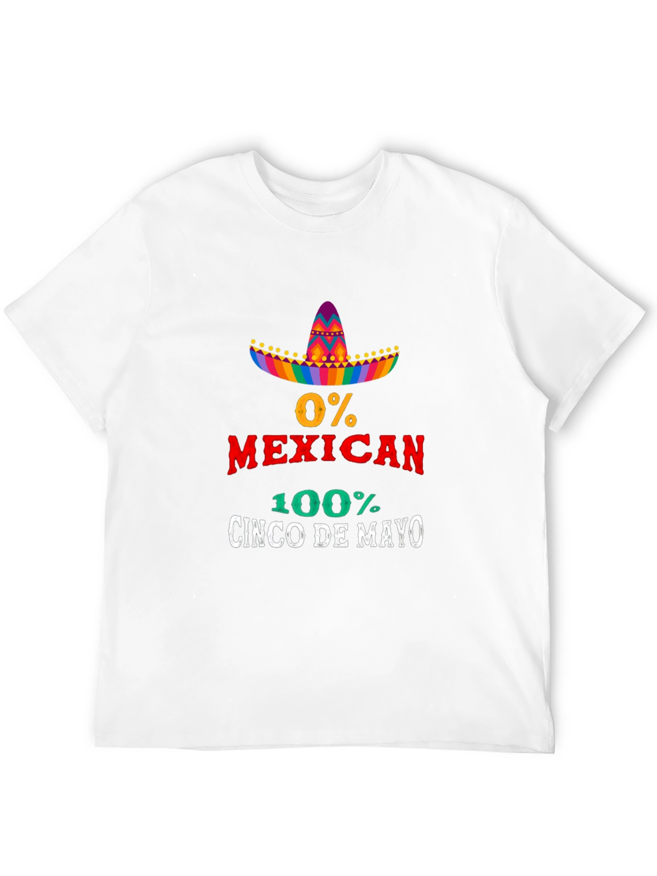 Funny Cinco De Mayo 0% Mexican T-Shirt