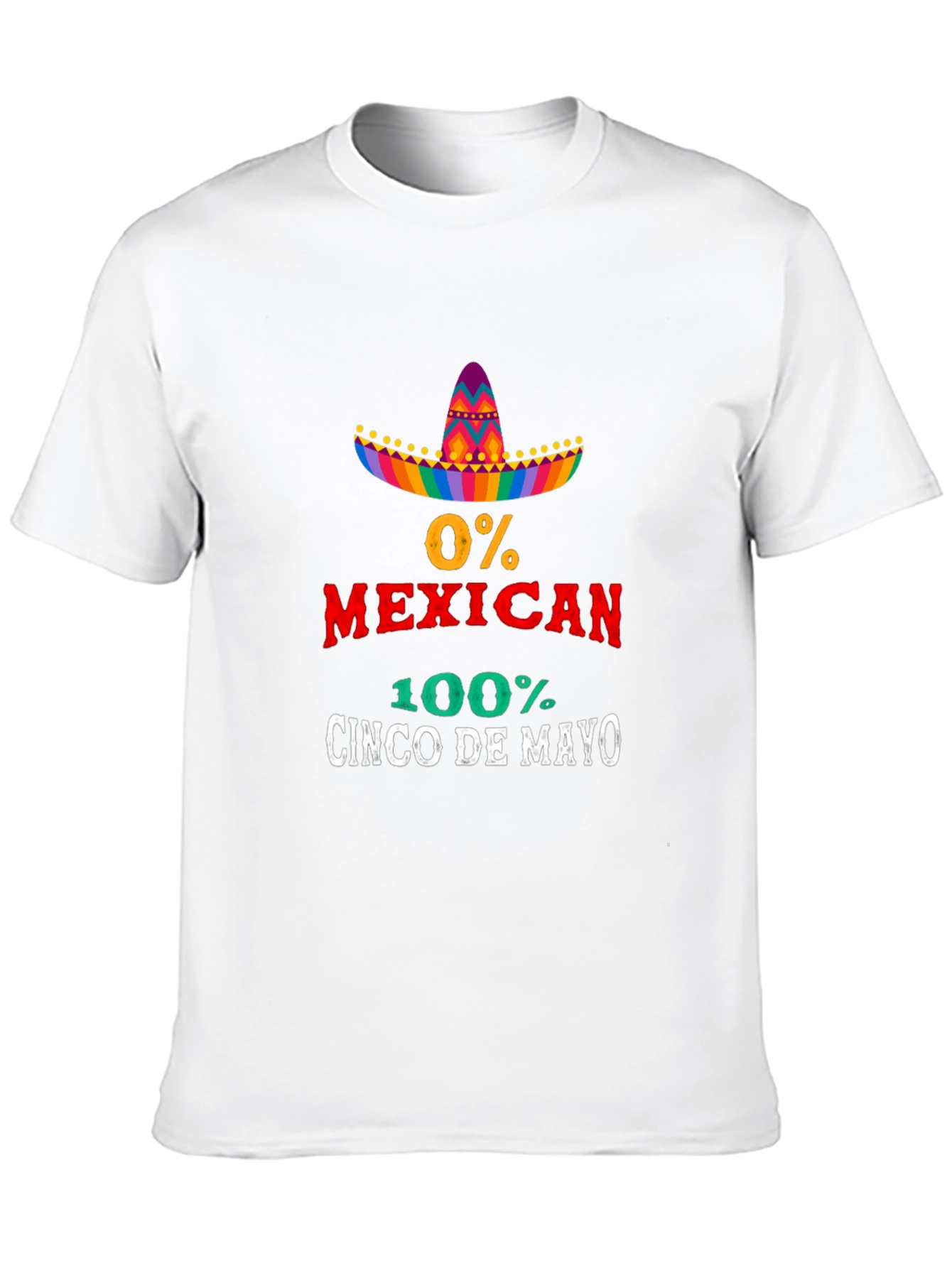 Funny Cinco De Mayo 0% Mexican T-Shirt