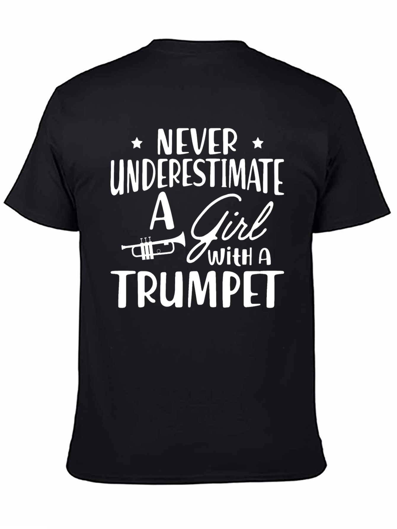 Never Underestimate a Girl With A Trumpet T-Shirt