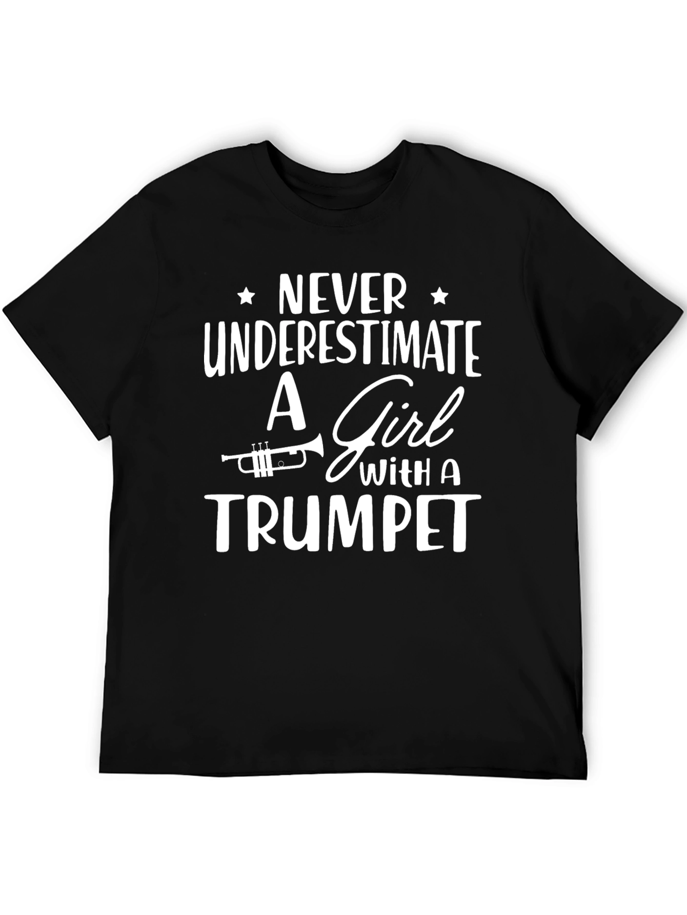 Never Underestimate a Girl With A Trumpet T-Shirt