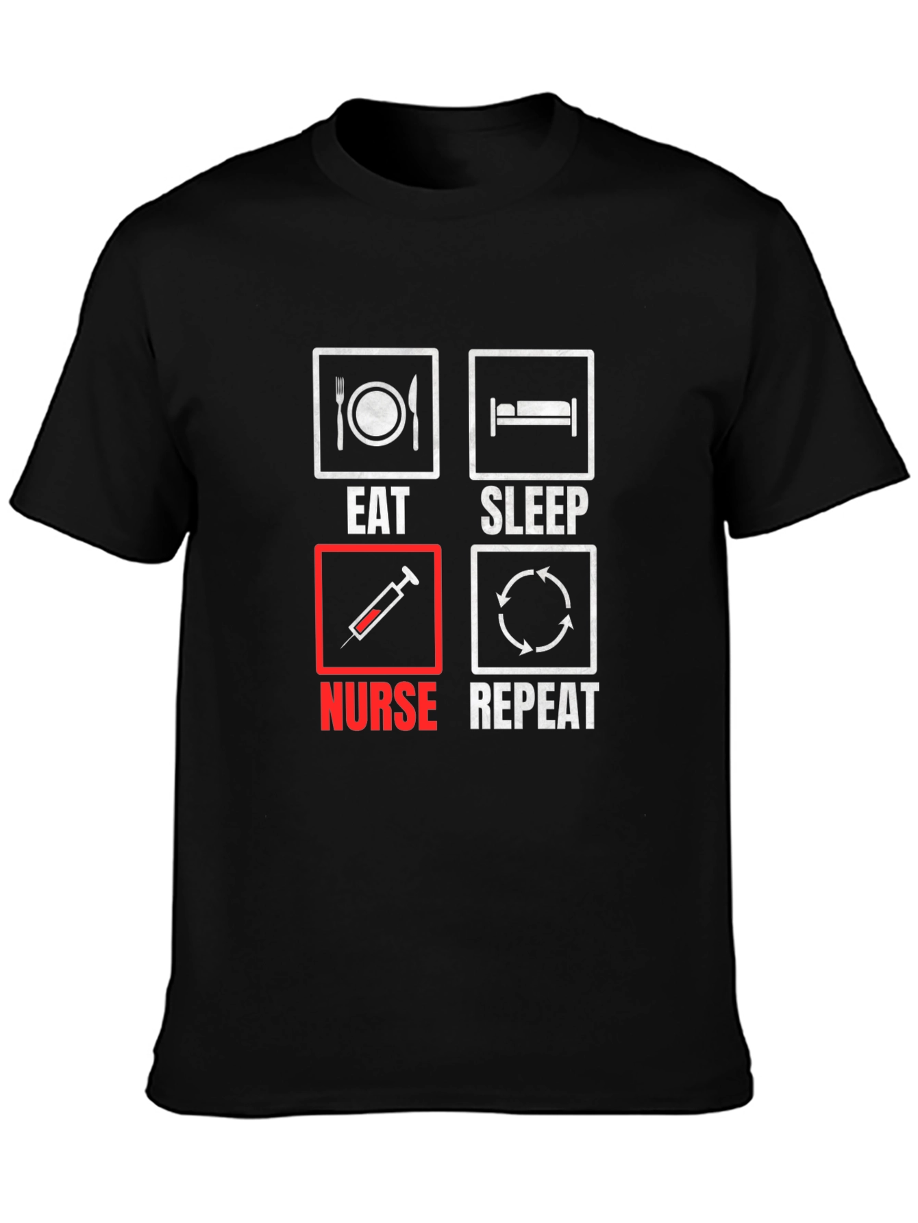 Eat Sleep Nurse Repeat T-Shirt Nurse Apparel