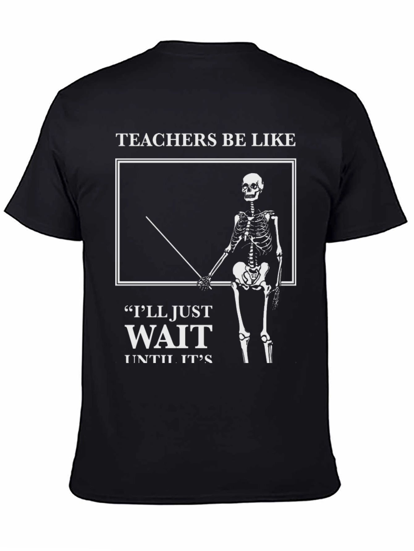 Teachers Be Like Skeleton Graphic Tee