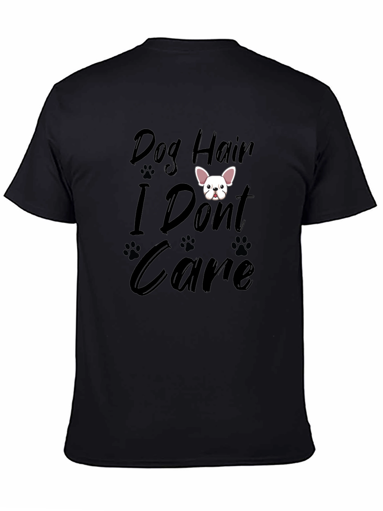 Dog Hair I Dont Care T-Shirt
