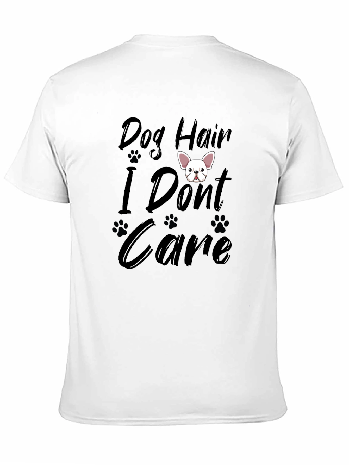 Dog Hair I Dont Care T-Shirt
