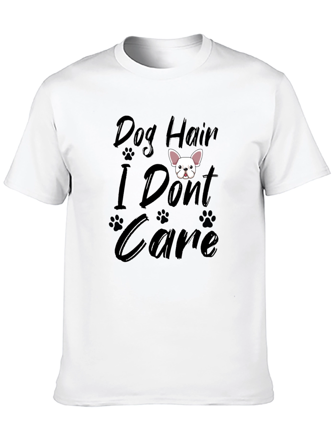 Dog Hair I Dont Care T-Shirt