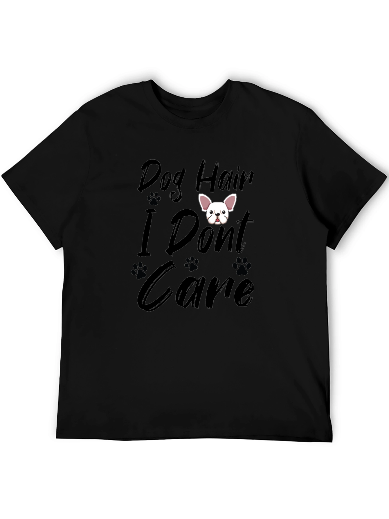 Dog Hair I Dont Care T-Shirt