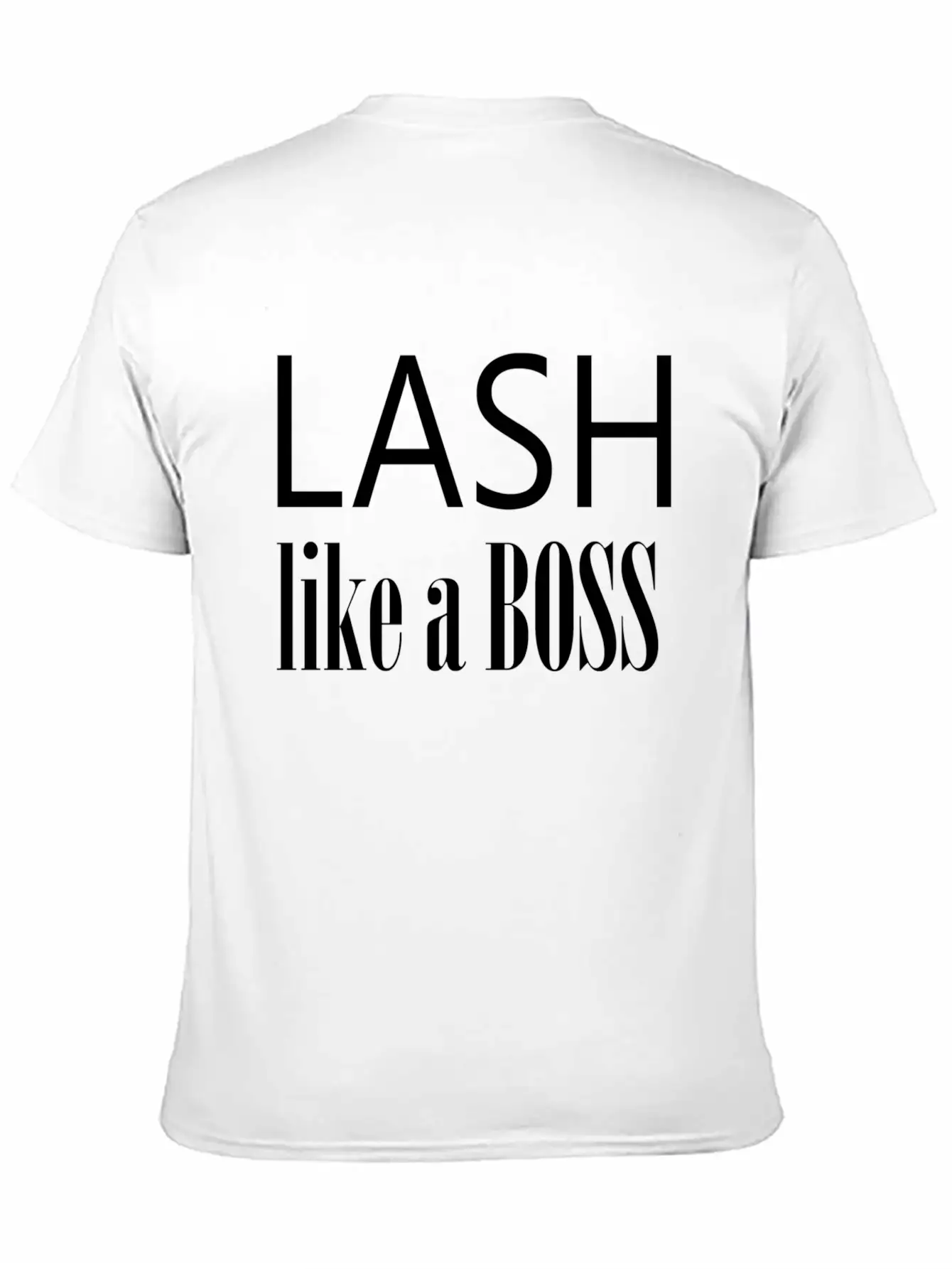 Lash Like A Boss Unisex Casual T-Shirt – Clean Design For Daily Comfort
