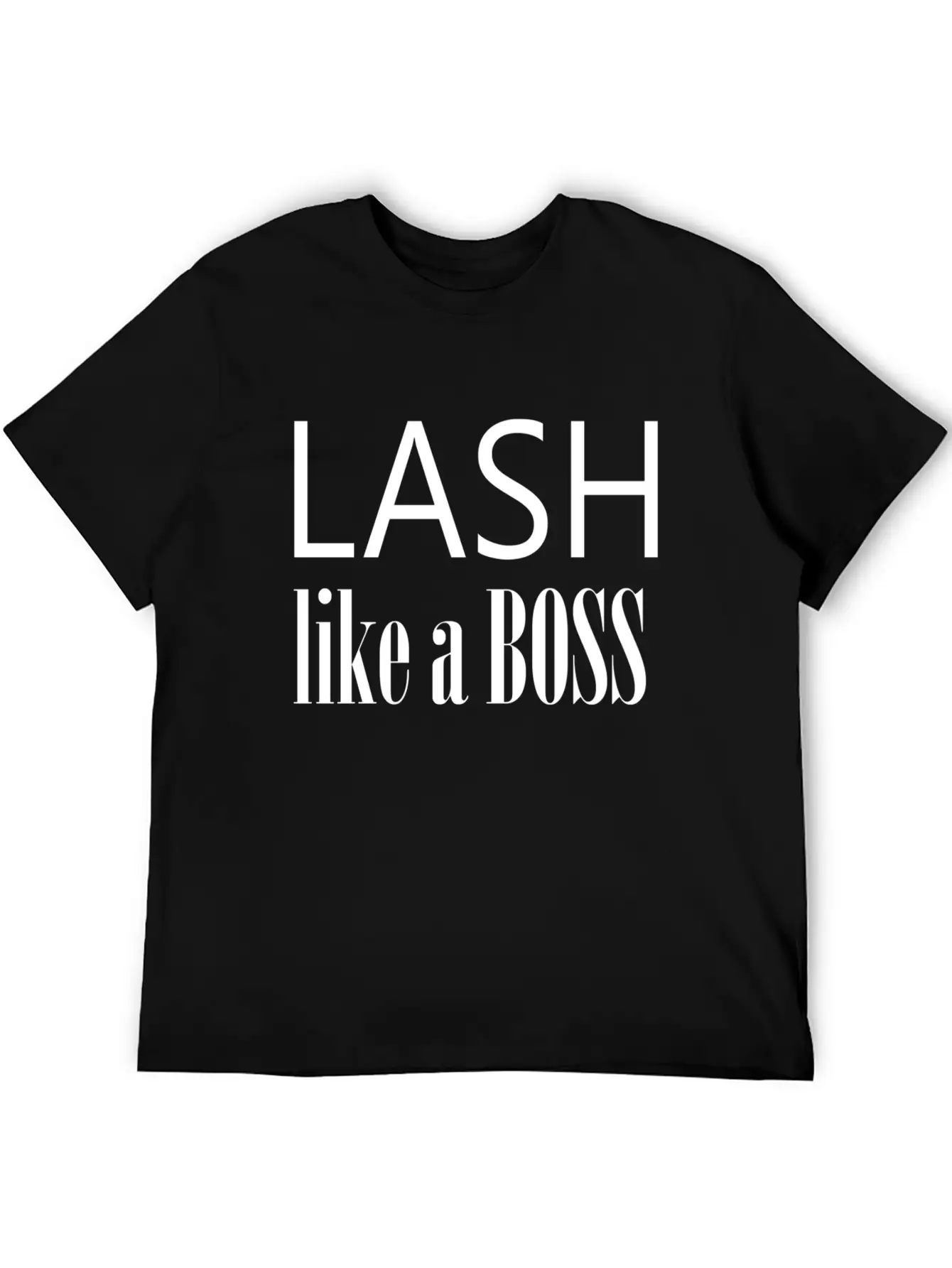 Lash Like A Boss Unisex Casual T-Shirt – Clean Design For Daily Comfort