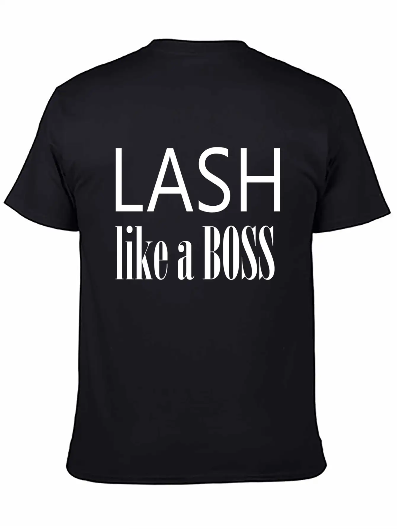 Lash Like A Boss Unisex Casual T-Shirt – Clean Design For Daily Comfort