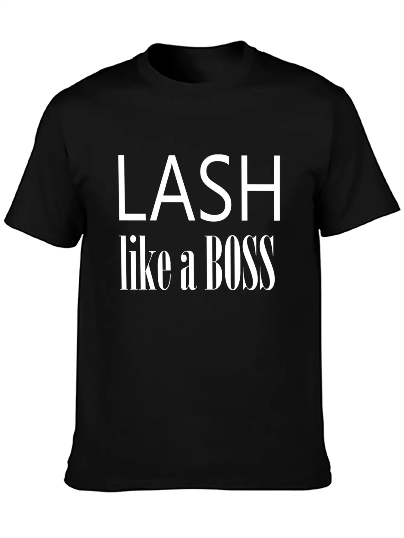 Lash Like A Boss Unisex Casual T-Shirt – Clean Design For Daily Comfort