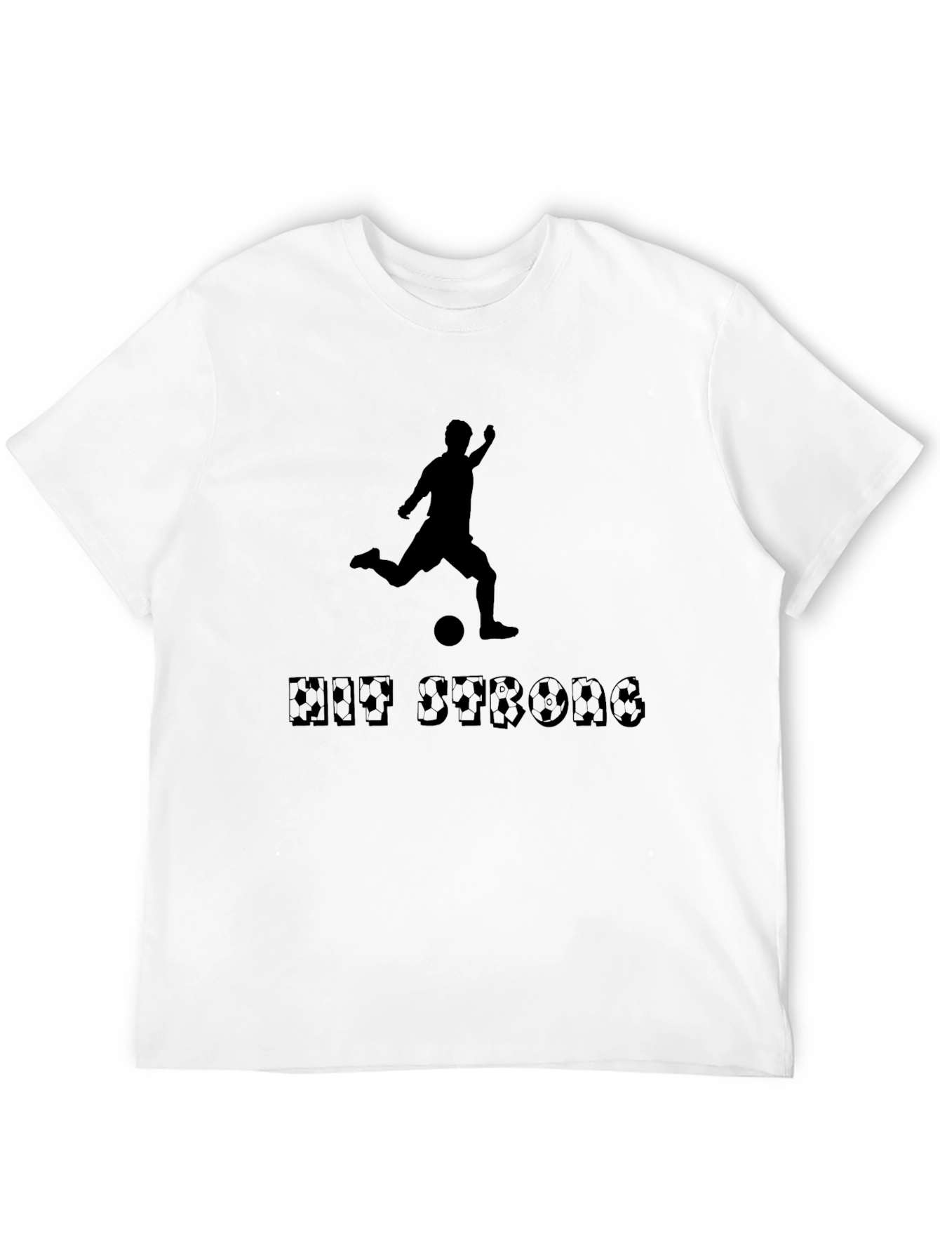 Hit Strong Soccer T-Shirt