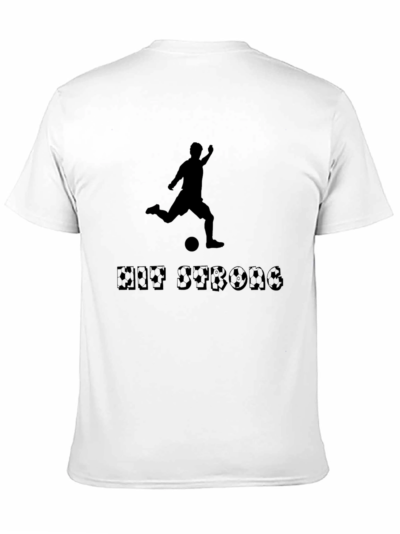 Hit Strong Soccer T-Shirt